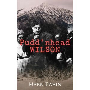 Pudd'nhead Wilson -- Mark Twain